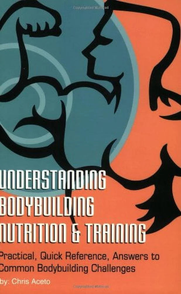 Understanding Body Building Nutrition & Training Paperback B768